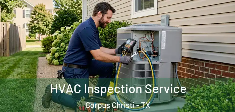  HVAC Inspection Service Corpus Christi - TX