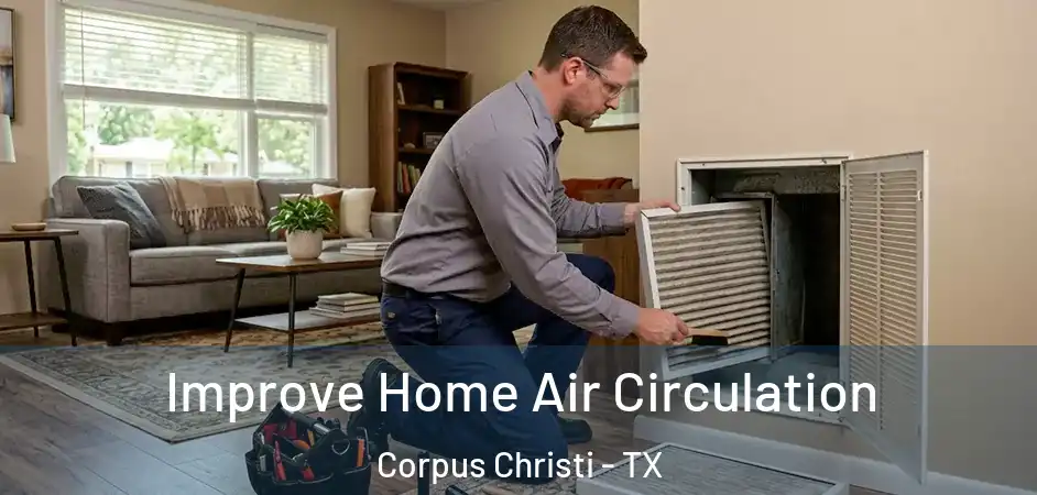  Improve Home Air Circulation Corpus Christi - TX